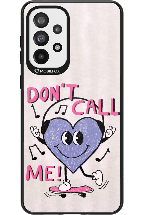 Don't Call Me! - Samsung Galaxy A73