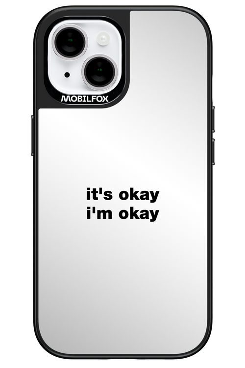 It_s Okay Mirror - Apple iPhone 15
