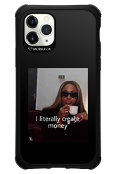 I literally create money - Apple iPhone 11 Pro
