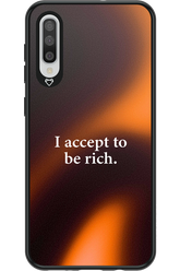 I accept to be rich - Samsung Galaxy A50