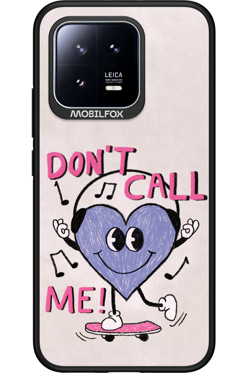 Don't Call Me! - Xiaomi 13