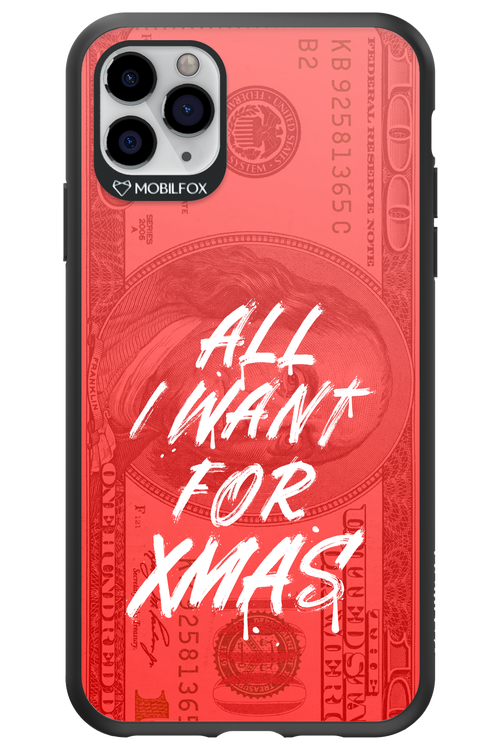ALL I WANT FOR XMAS - Apple iPhone 11 Pro Max