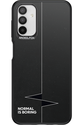 Normal Is Boring - Samsung Galaxy A04s