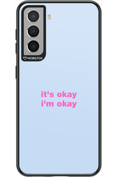 It_s Okay - Samsung Galaxy S21