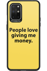 People love giving me money - OnePlus 8T