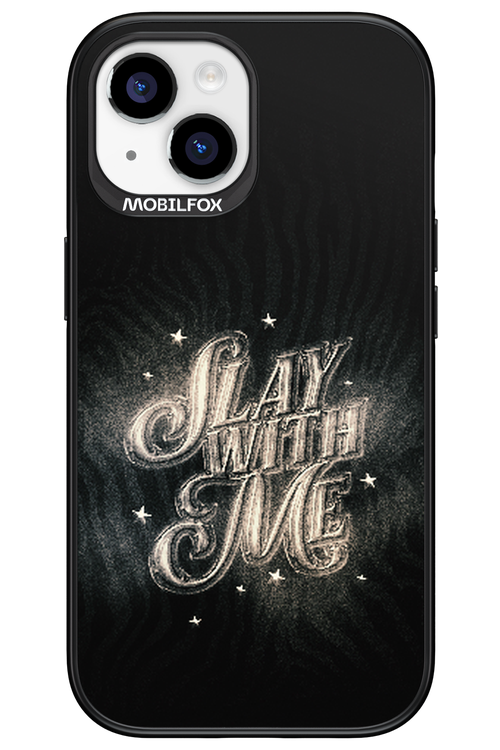 Slay with Me - Apple iPhone 15