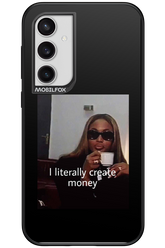 I literally create money - Samsung Galaxy S23 FE
