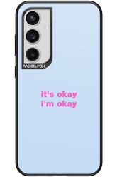 It_s Okay - Samsung Galaxy S24+