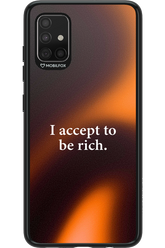 I accept to be rich - Samsung Galaxy A51