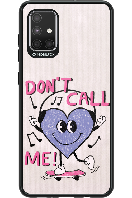 Don't Call Me! - Samsung Galaxy A71