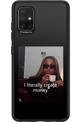 I literally create money - Samsung Galaxy A51