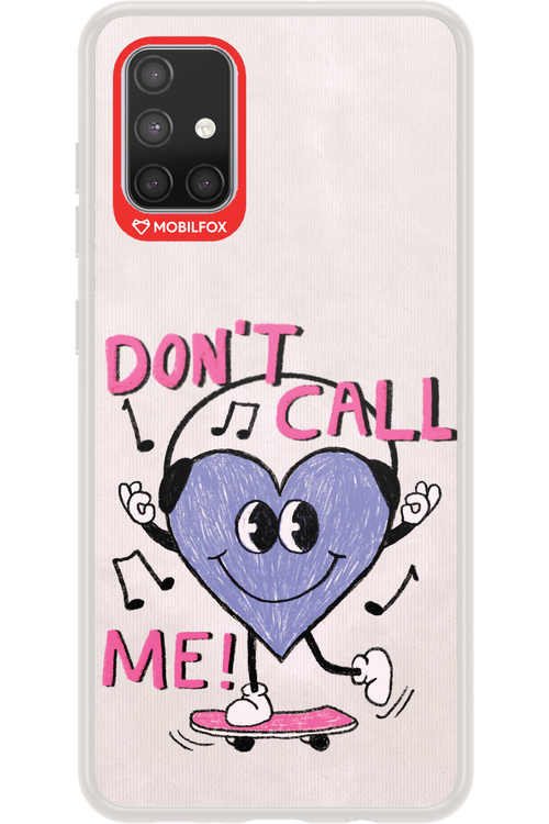 Don't Call Me! - Samsung Galaxy A71