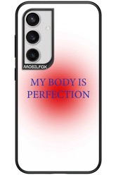 My body is perfection - Samsung Galaxy S24