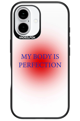 My body is perfection - Apple iPhone 16
