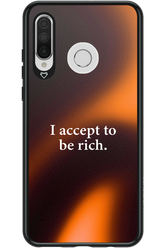 I accept to be rich - Huawei P30 Lite