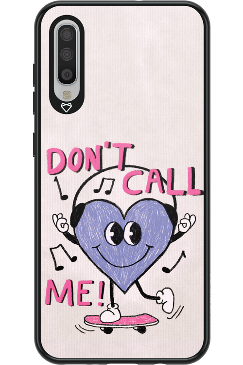 Don't Call Me! - Samsung Galaxy A70