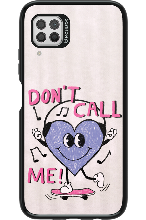 Don't Call Me! - Huawei P40 Lite
