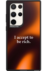 I accept to be rich - Samsung Galaxy S23 Ultra