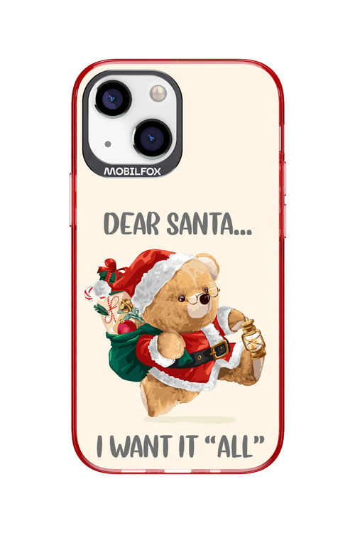 Dear Santa i want it all - Apple iPhone 13 Mini