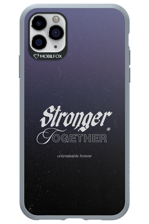 Stronger Together - Apple iPhone 11 Pro Max