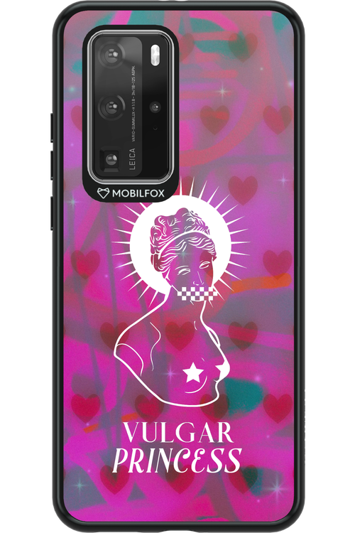 Vulgar Princess - Huawei P40 Pro