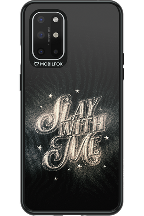 Slay with Me - OnePlus 8T