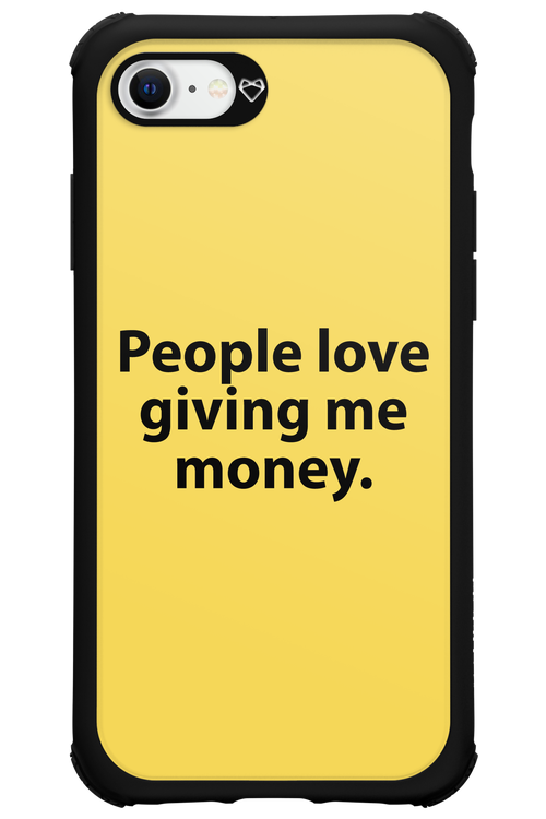 People love giving me money - Apple iPhone SE 2020
