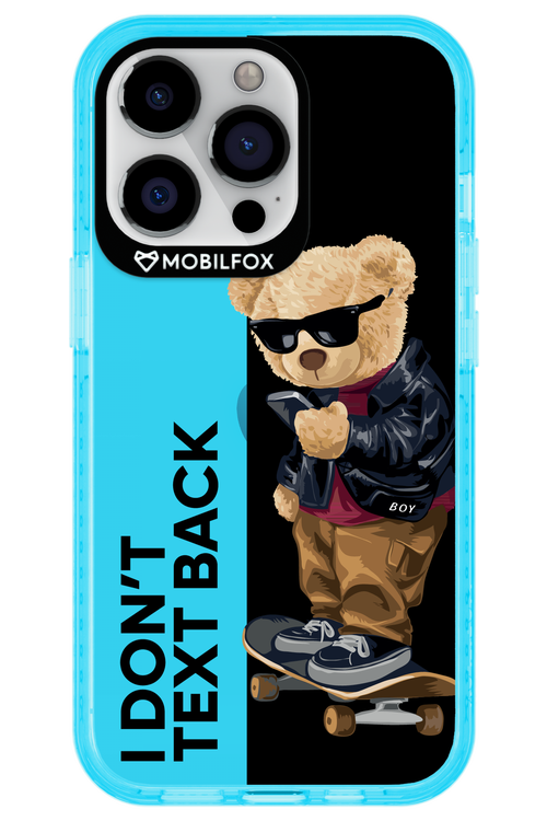 I Don’t Text Back - Apple iPhone 13 Pro