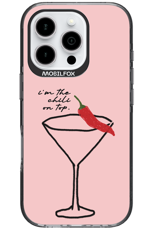 I'M THE CHILI ON TOP 2.0 - Apple iPhone 16 Pro