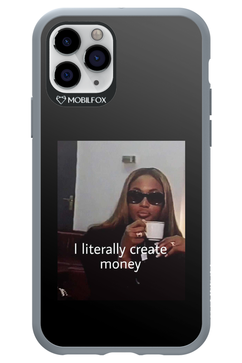 I literally create money - Apple iPhone 11 Pro
