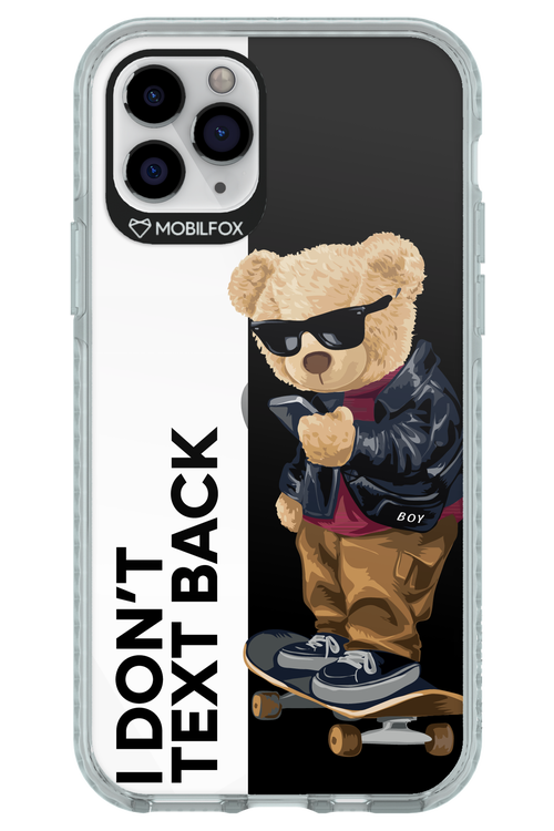 I Don’t Text Back - Apple iPhone 11 Pro