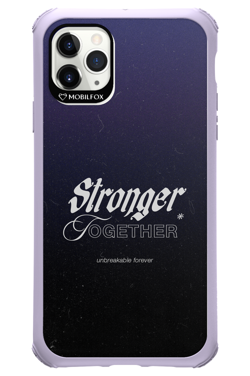 Stronger Together - Apple iPhone 11 Pro Max
