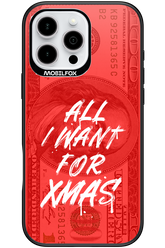 ALL I WANT FOR XMAS - Apple iPhone 16 Pro Max