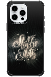 Slay with Me - Apple iPhone 16 Pro Max