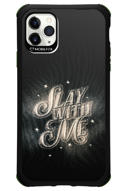Slay with Me - Apple iPhone 11 Pro Max