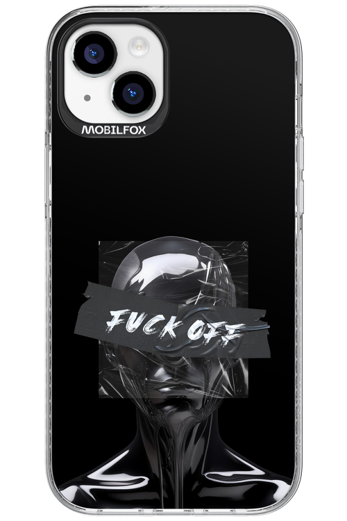 Fuck OFF 2.0 - Apple iPhone 15 Plus