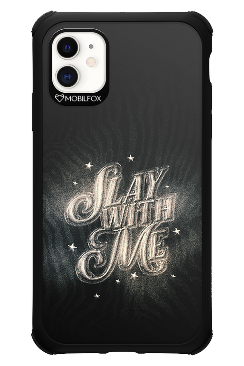Slay with Me - Apple iPhone 11