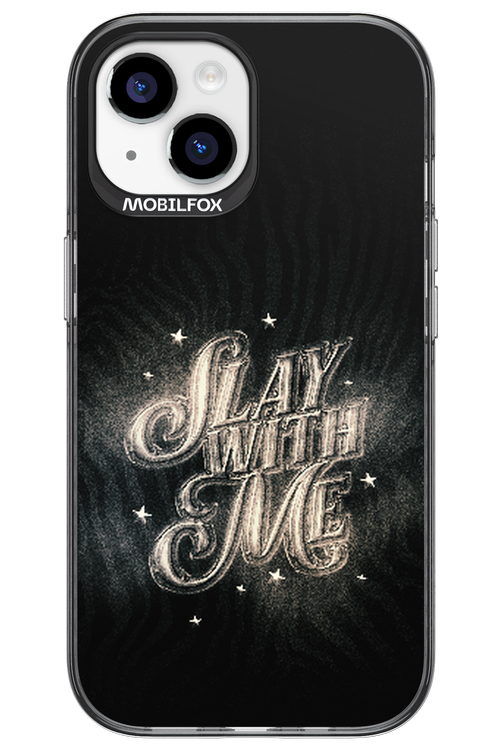 Slay with Me - Apple iPhone 15