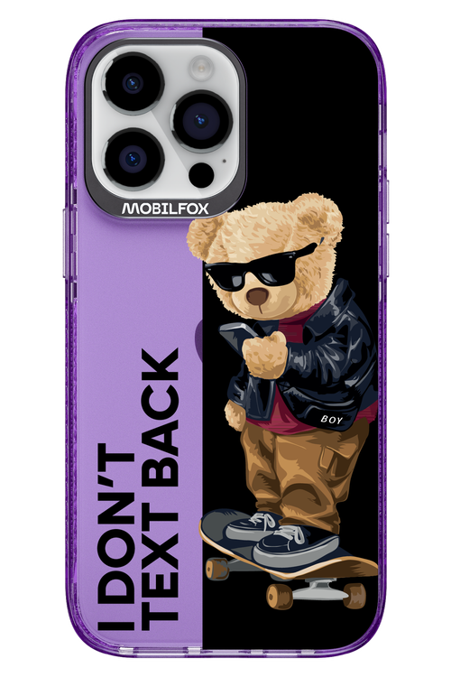 I Don’t Text Back - Apple iPhone 14 Pro Max
