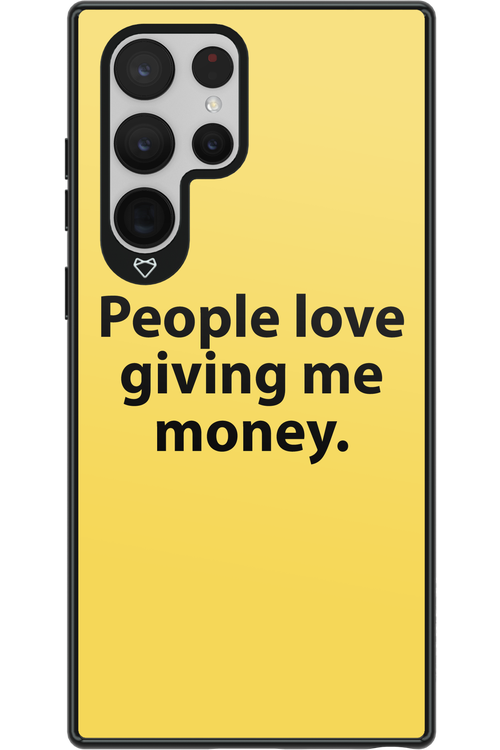 People love giving me money - Samsung Galaxy S22 Ultra