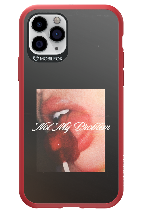 Not My Problem II 2.0 - Apple iPhone 11 Pro