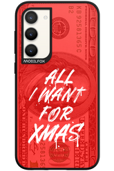 ALL I WANT FOR XMAS - Samsung Galaxy S23 Plus
