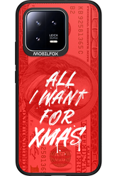 ALL I WANT FOR XMAS - Xiaomi 13