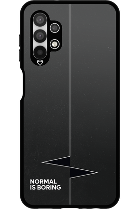 Normal Is Boring - Samsung Galaxy A13 4G