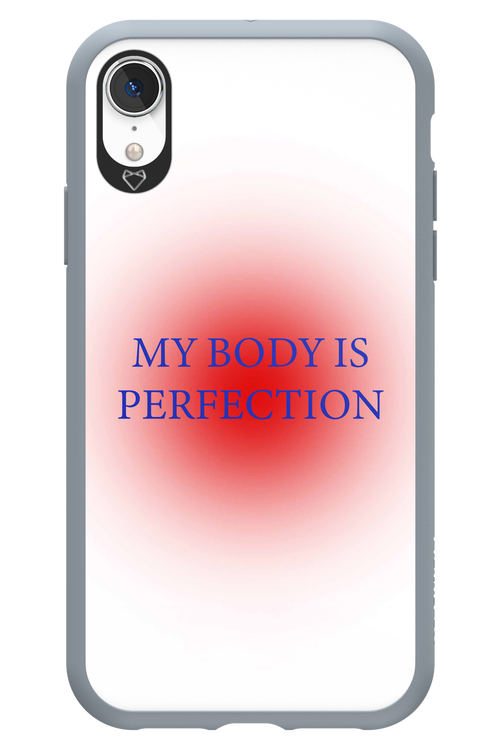 My body is perfection - Apple iPhone XR