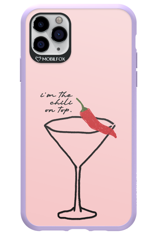 I'M THE CHILI ON TOP 2.0 - Apple iPhone 11 Pro Max