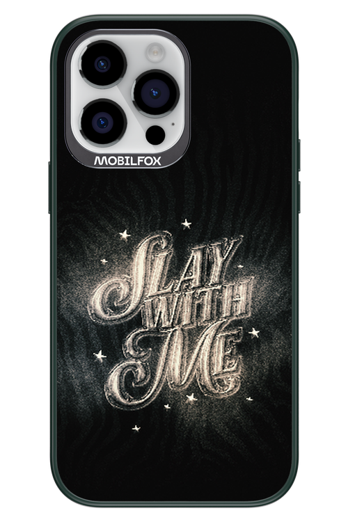 Slay with Me - Apple iPhone 14 Pro Max