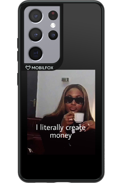 I literally create money - Samsung Galaxy S21 Ultra