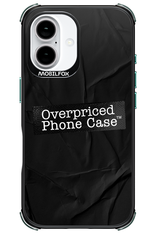 Overpriced Phone Case 2.0 - Apple iPhone 16