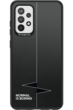 Normal Is Boring - Samsung Galaxy A72